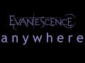 Evanescence-Anywhere Lyrics (Origin) 