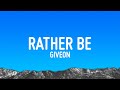 GIVEON RATHER BE Lyrics