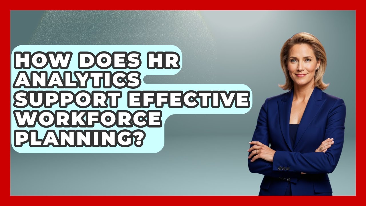 How Does HR Analytics Support Effective Workforce Planning? | Legal And HR SaaS Stack News