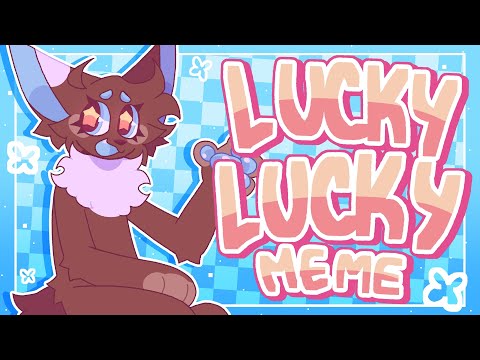 LUCKY LUCKY | ANIMATION MEME | FILLER