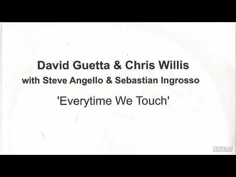 David Guetta, Chris Willis, Steve Angello, Sebastian Ingrosso – Everytime We Touch (UK Radio Edit)