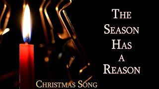 The Season Has a Reason - Christmas Song - Jesus Gospel Advent Music