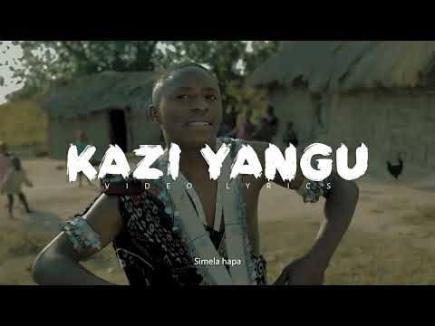 Kasi Simela - Kazi Yangu(Official Video Lyrics)