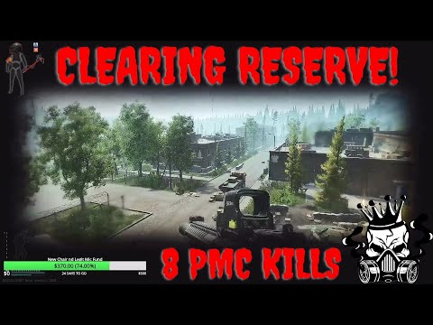 Clearing Reserve - Escape From Tarkov [8 Pmc Kills]