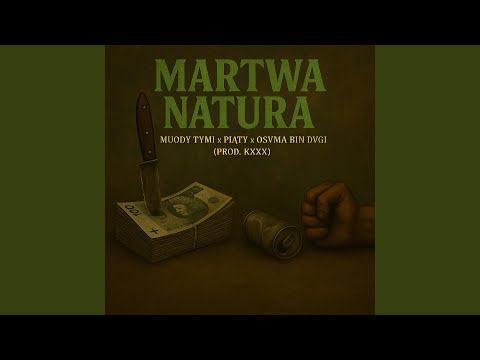 Martwa natura (feat. Piąty & OSVMA BIN DVGI)