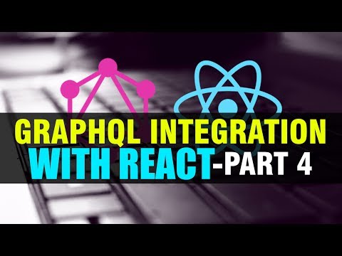 Learn How GraphQL Is Integrated With React | Part 4