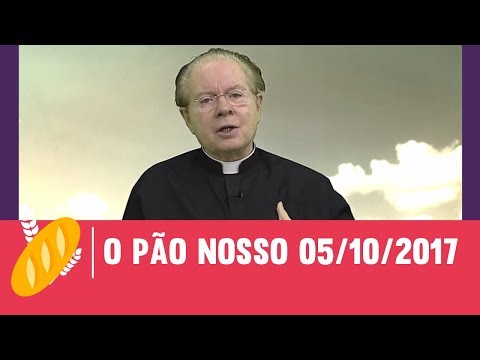 O Pão Nosso - 05/10/2017