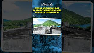 Gambarnya Muncul di Uang Pecahan Seribu Rupiah, Inilah Potret Benteng Belgica di Banda Neira