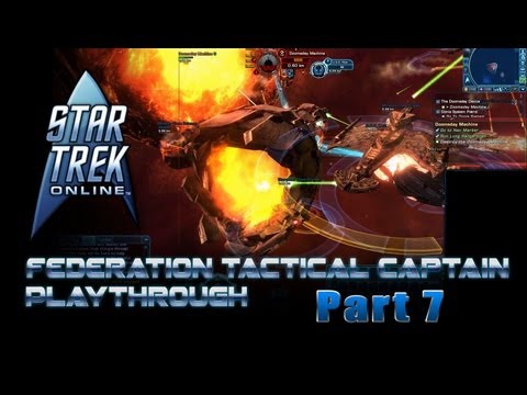【ShadowPlay】 Star Trek Online Federation tactical captain Gameplay/Playthrough 「Part 7」