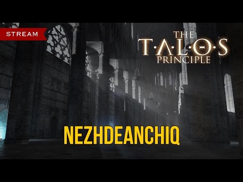 The Talos Principle - NEZHDEANCHIQ
