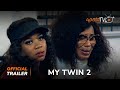 My Twin 2 Yoruba Movie 2023 | Official Trailer | Now Showing  On ApataTV+