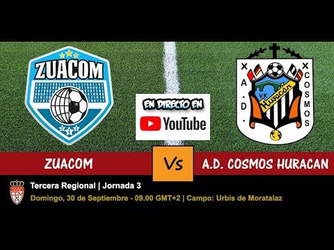 🔴 ZUACOM vs A.D. COSMOS HURACAN (DIRECTO - LIVE) - 30/09/2018 a las 09.00 - Jornada 3