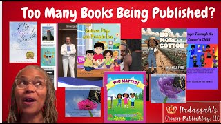 Controversy: Too Many Books Being Published!!????