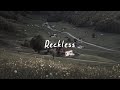 reckless (speed up, reverb + lyrics)