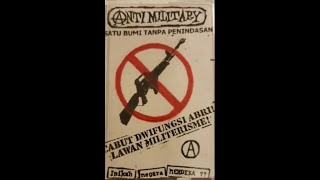 Download lagu Anti Military - Satu Bumi Tanpa Penindasan [Full Album] mp3