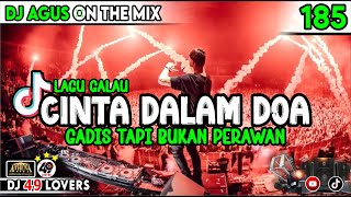 Download lagu DJ AGUS LAGU GALAU CINTA DALAM DOA X GADIS BUKAN PERAWAN PART 185 SOUND FYP TIKTOK mp3