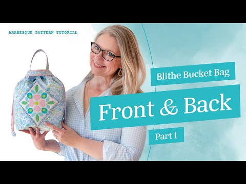 Making the Front & Back - Blithe Bucket Bag Part 1