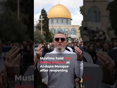 Muslims hold first Friday prayers at Al-Aqsa Mosque after reopening | AJ #shorts