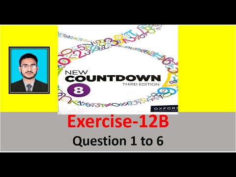Class 8 Math Exercise 12B Question 1 to 6 || New countdown third edition class 8 Exercise 12B