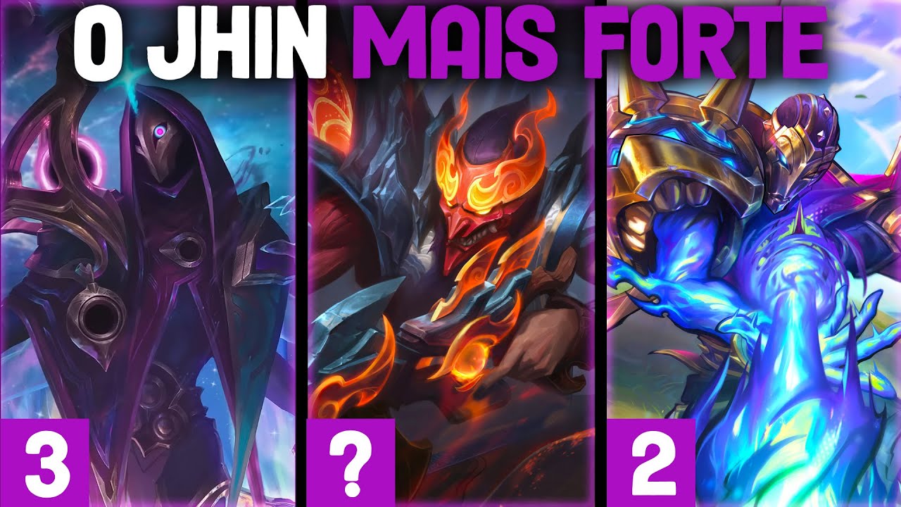 TODOS OS JHIN ORDENADOS POR NÍVEL DE PODER