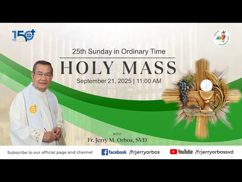 Holy Mass 11AM,  21 September 2025 | 25th Sunday in Ordinary Time with Fr. Jerry Orbos, SVD