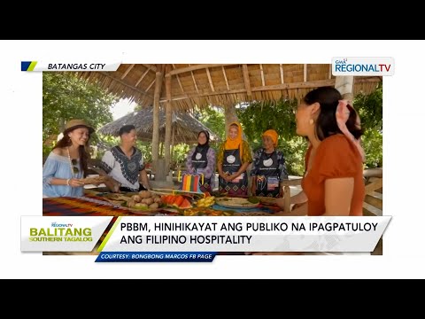 Balitang Southern Tagalog: Hospitality ng mga pinoy, malaking tulong sa pagpapalakas ng turismo