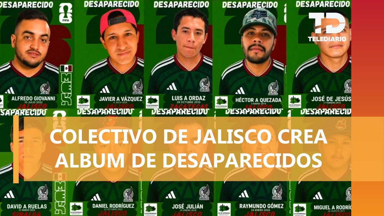 Colectivos de Jalisco crean 'Álbum para el Mundial' con rostros de desaparecidos
