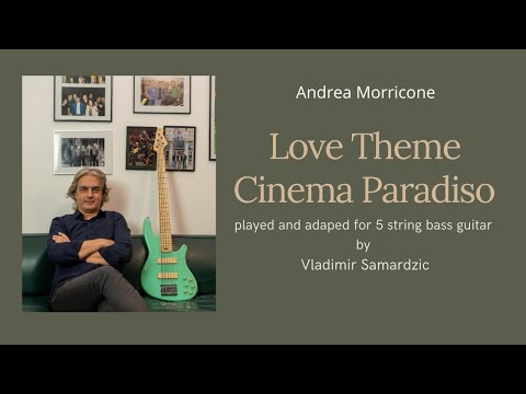 LOVE THEME (Cinema Paradiso) - Solo Bass by Vladimir Samardzic