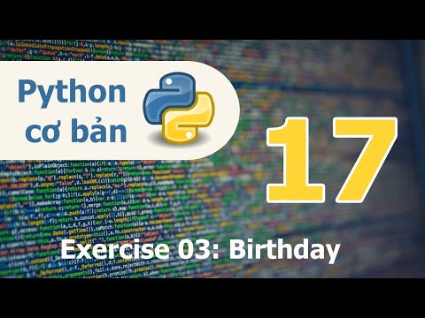 Lập trình Python cơ bản Bài 17 Exercies 03 Birthday