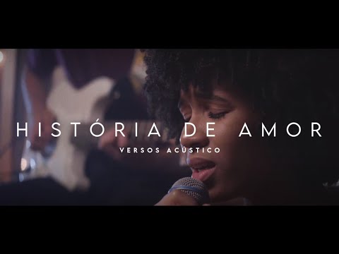 VERSOS ACÚSTICO - HISTÓRIA DE AMOR