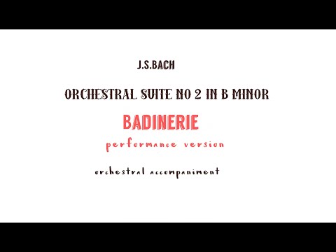 J.S.Bach BADINERIE orchestral accompaniment from Suite No.2 in B minor,BWV 1067