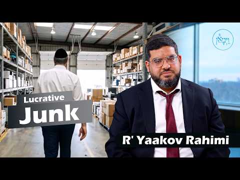 Lucrative Junk | Rabbi Yaakov Rahimi