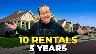 How To Buy 10 Rental Properties In 5 Years Using The BRRRR Strategy