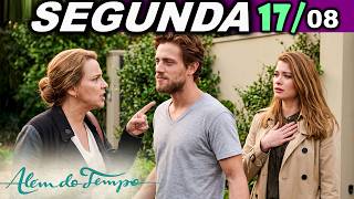ALÉM DO TEMPO | 17/08 SEGUNDA - EMÍLIA CONFRONTA FELIPE e IGNORA O AMOR DE LÍVIA - CAPÍTULO DE HOJE