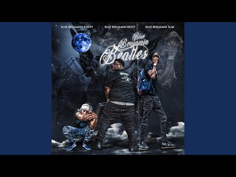 Blue Benjamin Beatles (feat. Blue Benjamin Beezy & Blue Benjamin Slim)