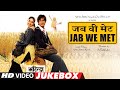 JAB WE MET Video Jukebox Kareena Kapoor Shahid Kapoor Full Video Songs T Series