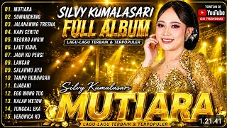 Download lagu SILVY KUMALASARI FULL ALBUM PILIHAN 2026 | MUTIARA - SUMANDHING - JALARANING TRESNA - KARI CERITO  mp3
