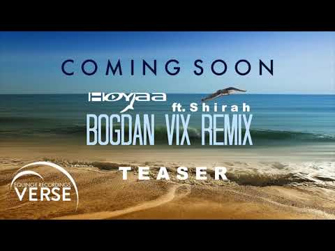 Hoyaa ft. Shirah BOGDAN VIX Remix (VERSE)TEASER