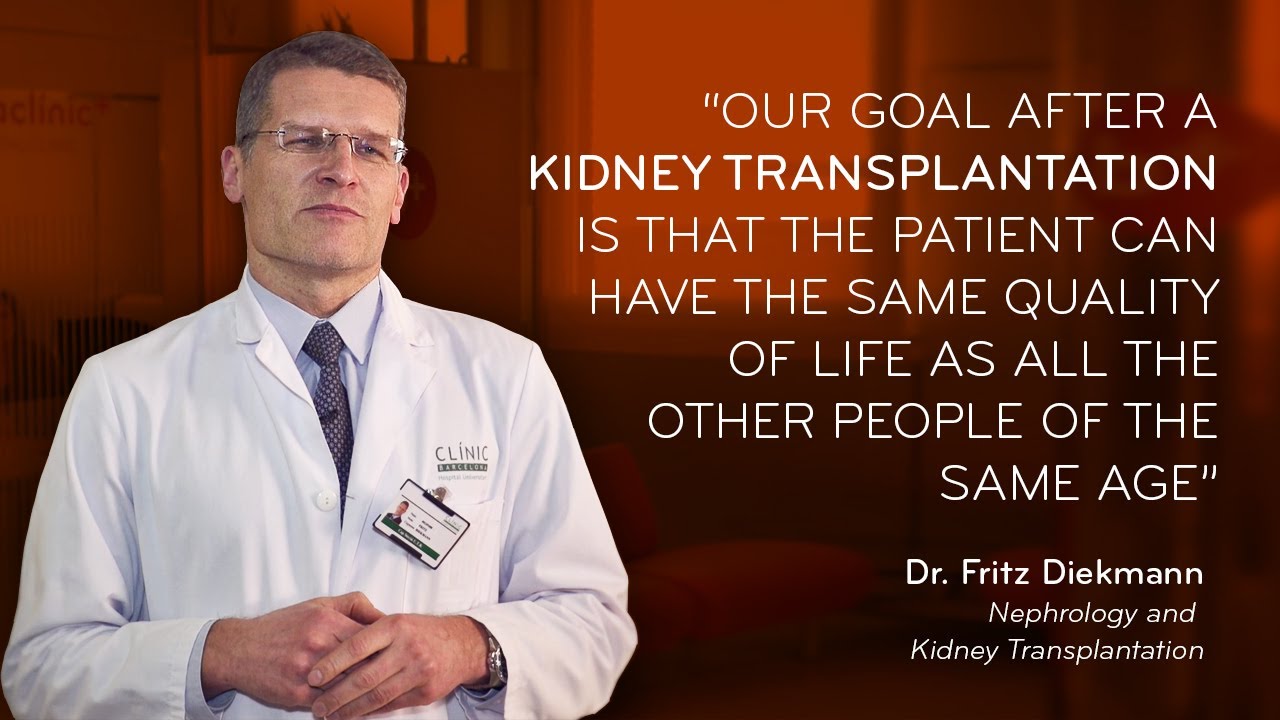 Dr Fritz Diekmann: KIDNEY TRANSPLANT and nephro-urological diseases