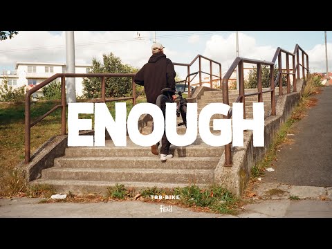 ENOUGH - MARTIN SIMAN - FIEND BMX x TBB BIKE
