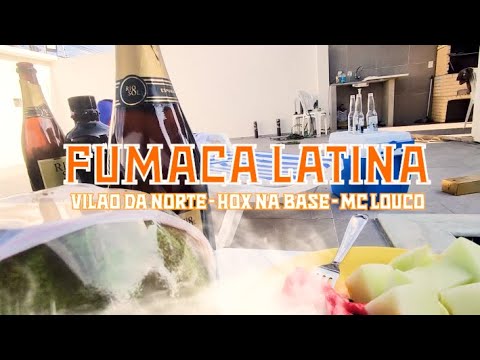 Fumaça Latina - Vilão da Norte e Mc Louco | Prod. Hox na Base (Projeto Invasão)