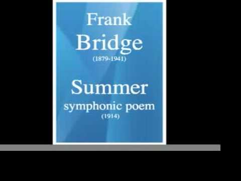 Frank Bridge (1879-1941) : Summer, symphonic poem (1914)
