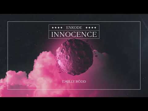 Enkode, Emilly Rödd - Innocence