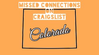 Boulder CO - Craigslist Missed Connections - The Series