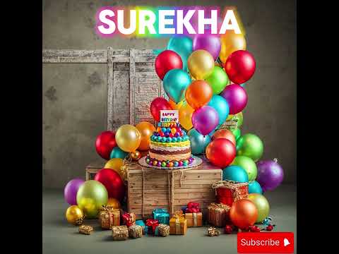 Happy birthday Surekha song # happy birthday video # Go viral#@Happy birthday songs with name