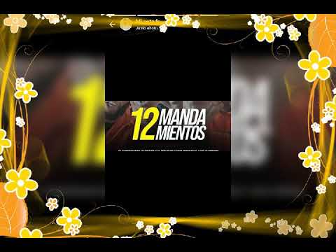 12 mandamientos navarrete ft 043  Liri versatil x raffi el chamakitooh y varios artista mas🎵🎵🎶🎶🎶🎶🎶🎶