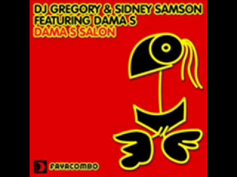 DJ Gregory & Sidney Samson feat. Damas-Dama's Salon (MastikSoul Remix)