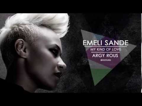 Emeli Sandé - My Kind Of Love (Argy Rous Remix)