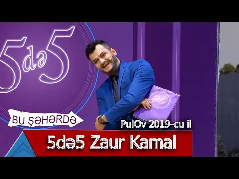 Bu Şəhərdə - 5de5 Zaur Kamal (PulOv 2019)