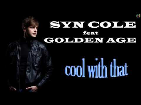 Syn Cole feat Golden Age - cool with that